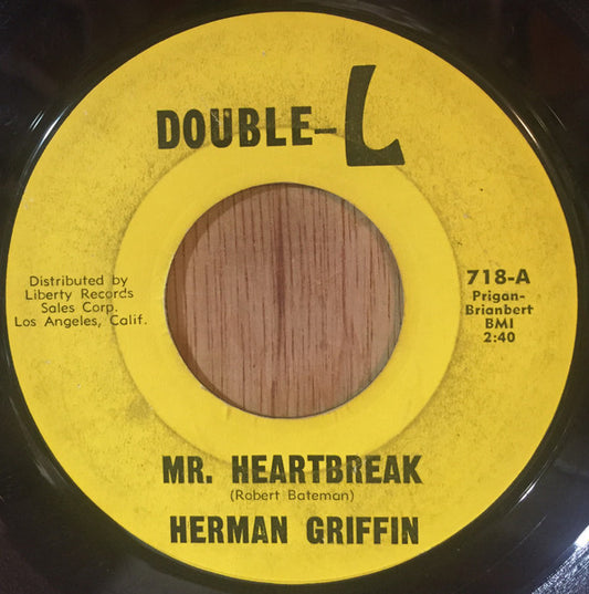 Herman Griffin : Mr. Heartbreak / Never Trust Your Girl-Friend (7", Single)