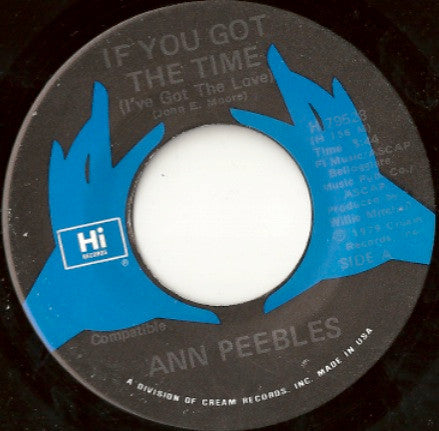 Ann Peebles : If You Got The Time (I've Got The Love) (7", Single)