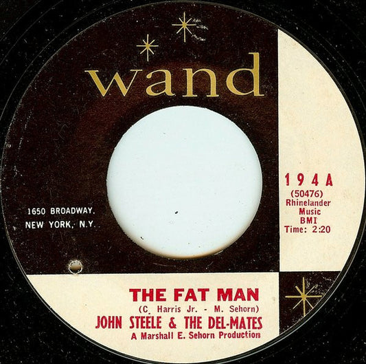 John Steele & The Del-Mates : The Fat Man / You're Gonna Miss Me (7", Single, Styrene)