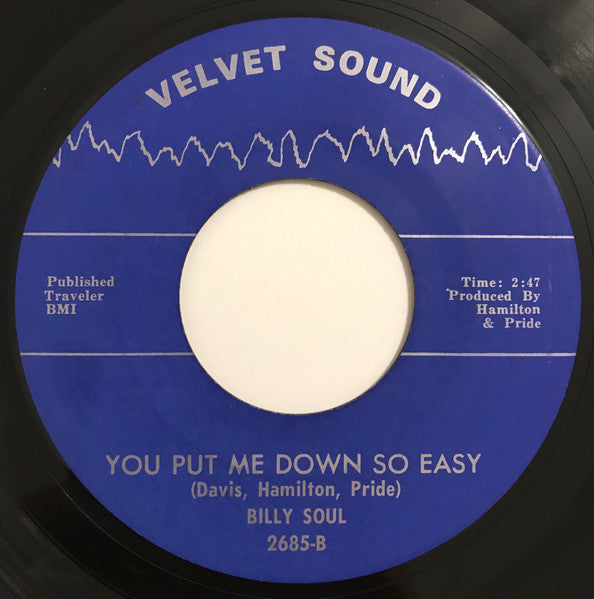 Billy Soul : You Gotta Show Me / You Put Me Down So Easy (7", Single)