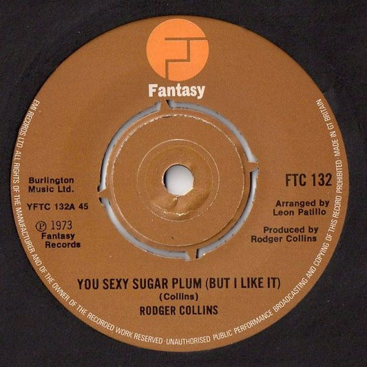 Rodger Collins : You Sexy Sugar Plum (But I Like It) (7", Single)