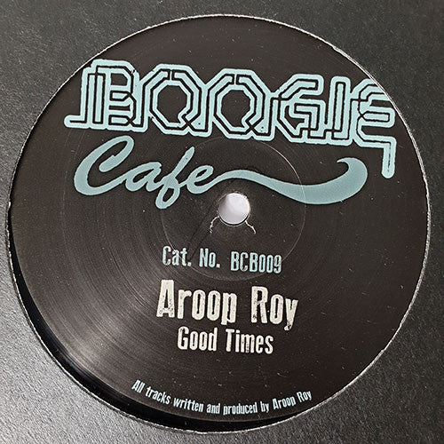 Aroop Roy : Good Times  (12")