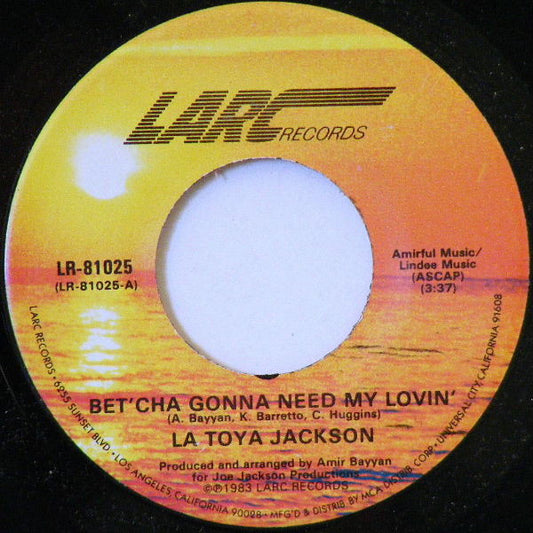 La Toya Jackson : Bet'cha Gonna Need My Lovin' (7", Single)
