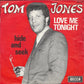 Tom Jones : Love Me Tonight / Hide And Seek (7", Single)