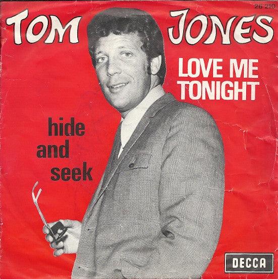 Tom Jones : Love Me Tonight / Hide And Seek (7", Single)
