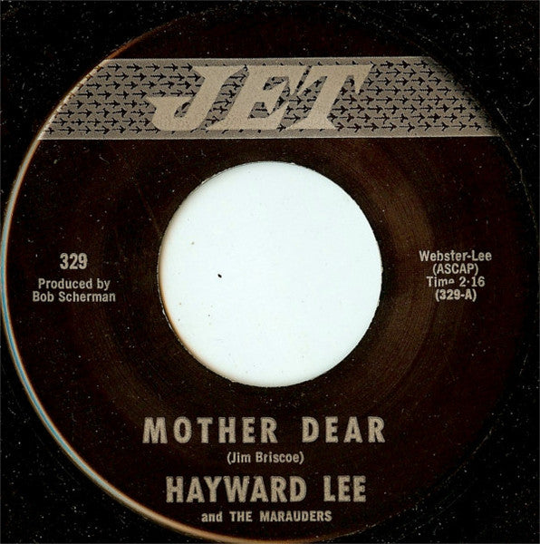 Hayward Lee And The Marauders : Mother Dear / Hayward's Hop (7", Single)