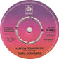 Carl Douglas : Keep On Pleasing Me (7", Single, Pus)