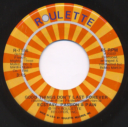 Ecstasy, Passion & Pain : Good Things Don't Last Forever / Born To Lose You (7")