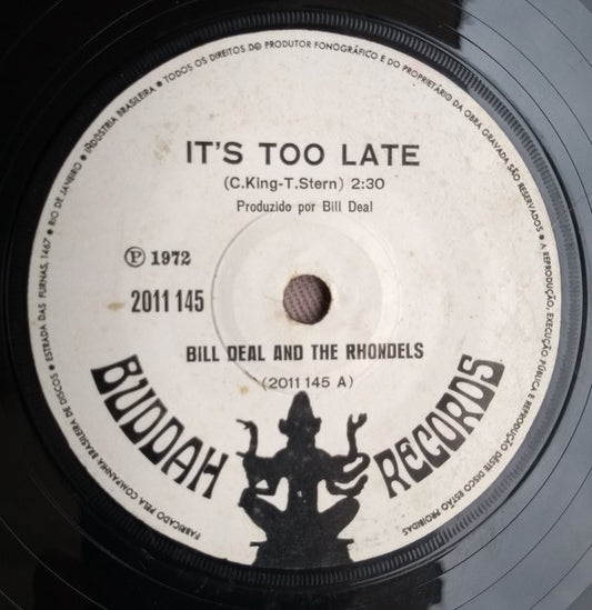 Bill Deal & the Rondells : It's Too Late (7")