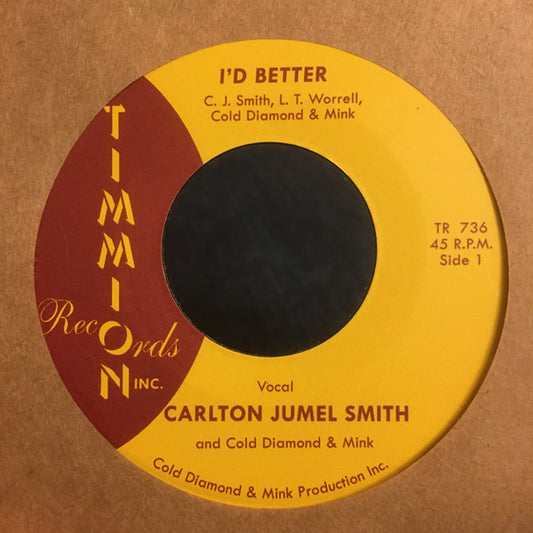 C.J. Smith And Cold Diamond & Mink : I’d Better (7")