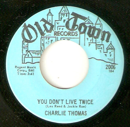 Charlie Thomas : You Don't Live Twice / Good Good Lovin' (7", Single)