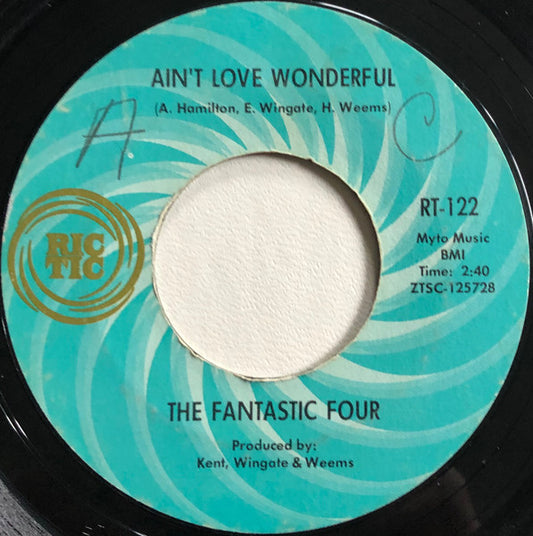 The Fantastic Four* : Ain't Love Wonderful / The Whole World Is A Stage (7", Single, Mono, Styrene, Ter)