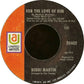 Bobbi Martin : For The Love Of Him / I Think Of You (7", Single, Styrene, She)