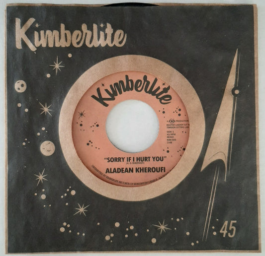 Aladean Kheroufi : Sorry If I Hurt You / Nothing Ever Changes (7")