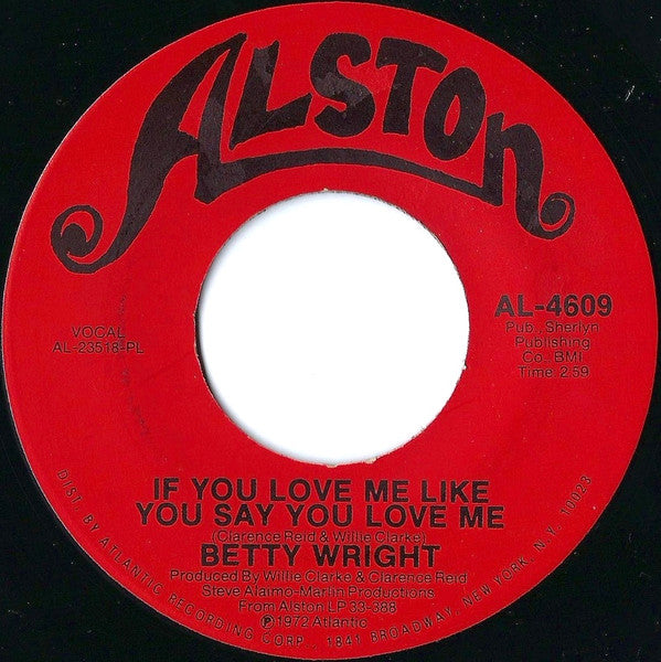 Betty Wright : If You Love Me Like You Say You Love Me / I'm Gettin' Tired Baby (7", Single, PL)