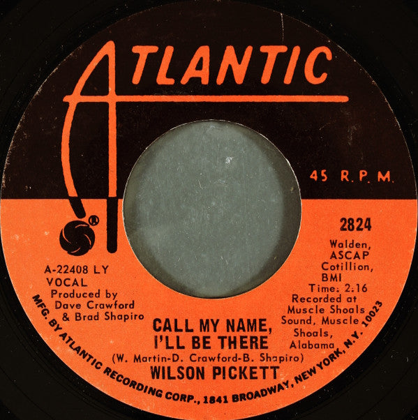 Wilson Pickett : Call My Name, I'll Be There (7", Single, Styrene, LY )