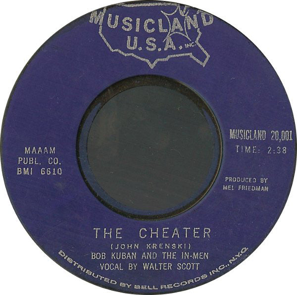 Bob Kuban And The In-Men : The Cheater / Try Me Baby (7", Single, Styrene)