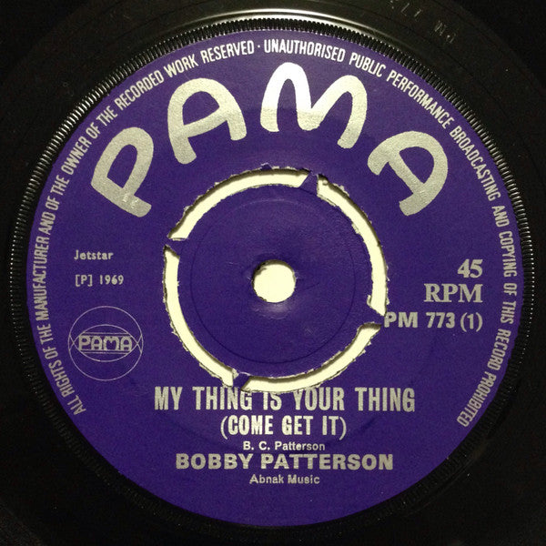 Bobby Patterson : My Thing Is Your Thing (Come Get It) / Keep It In The Family (7")