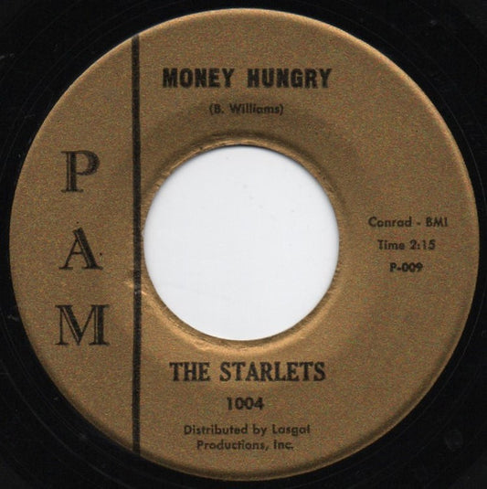 The Starlets (2) : My Last Cry / Money Hungry (7", Single, Styrene)