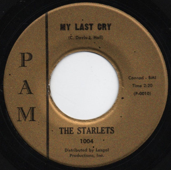 The Starlets (2) : My Last Cry / Money Hungry (7", Single, Styrene)