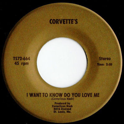 Corvette's : I Want To Know Do You Love Me (7")