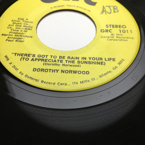 Dorothy Norwood : There's Got To Be Rain In Your Life (To Appreciate The Sunshine) (7", Single)