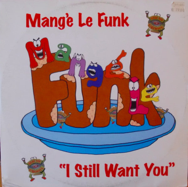 Mange Le Funk : I Still Want You (12")