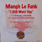 Mange Le Funk : I Still Want You (12")