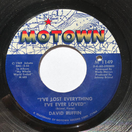 David Ruffin : I've Lost Everything I've Ever Loved (7")