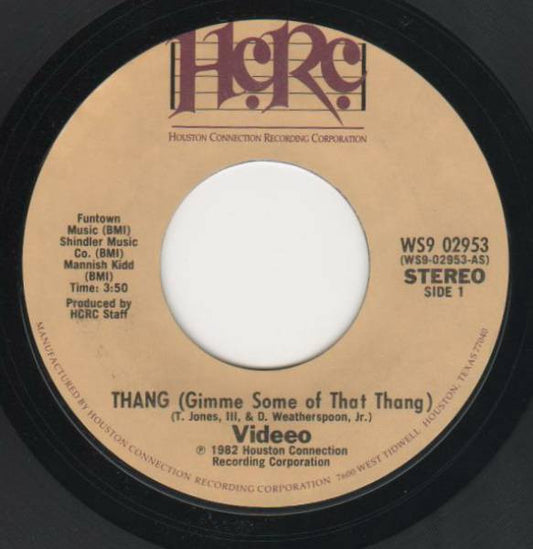 Videeo : Thang (Gimme Some Of That Thang) (7", Styrene)