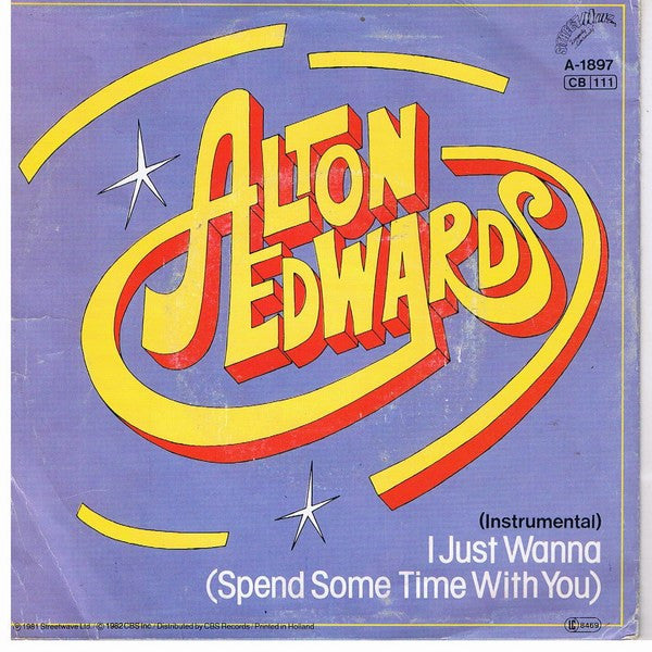 Alton Edwards : I Just Wanna (Spend Some Time With You) (7", Single)