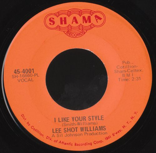 Lee Shot Williams : I Like Your Style / I Hurt Myself (7", Single)