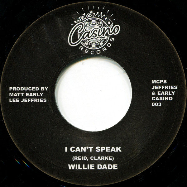 Willie Dade : I Can't Speak (7", S/Sided)