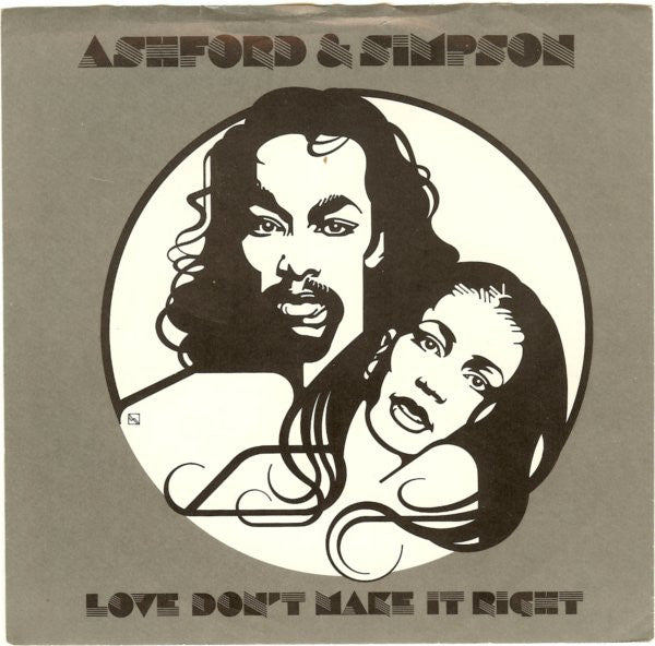 Ashford & Simpson : Love Don't Make It Right (7")