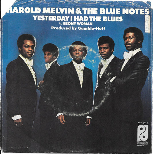 Harold Melvin And The Blue Notes : Yesterday I Had The Blues (7", Single, Styrene, Ter)