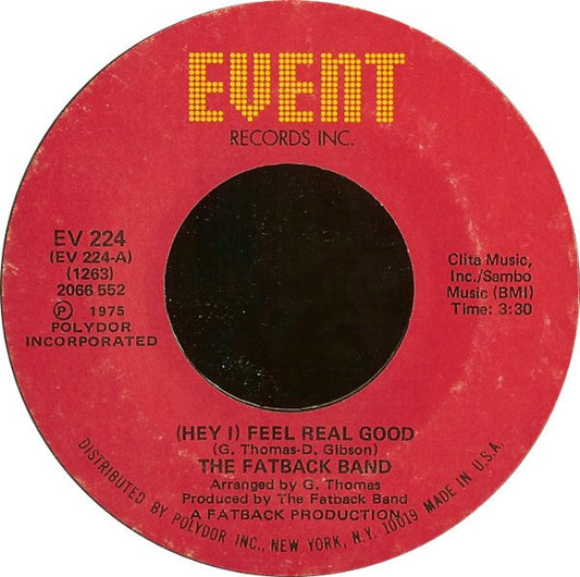 The Fatback Band : (Hey I) Feel Real Good (7", Styrene)