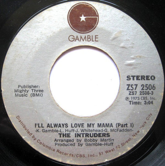 The Intruders : I'll Always Love My Mama (7", Single, Styrene, Pit)