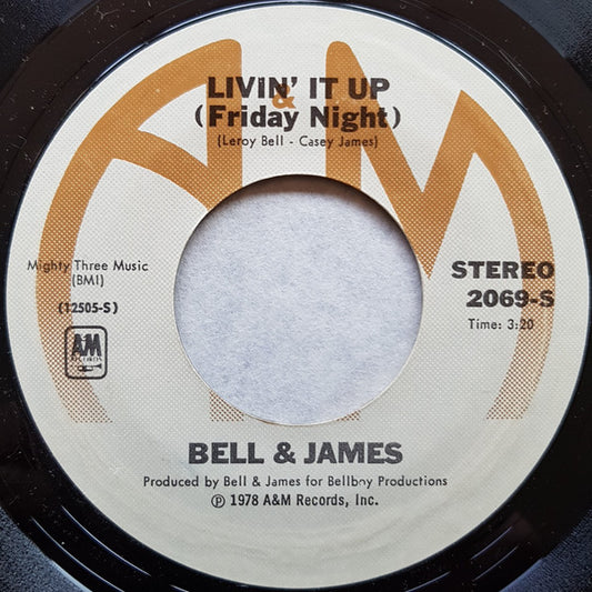 Bell & James : Livin' It Up (Friday Night) / Don't Let The Man Get You (7", Single)