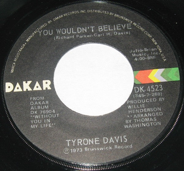 Tyrone Davis : There It Is / You Wouldn't Believe (7", Single)