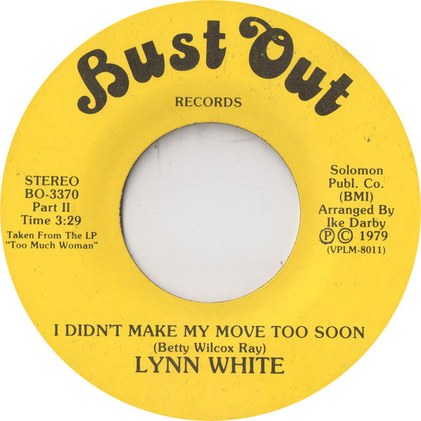 Lynn White : I Didn't Make My Move Too Soon (7")