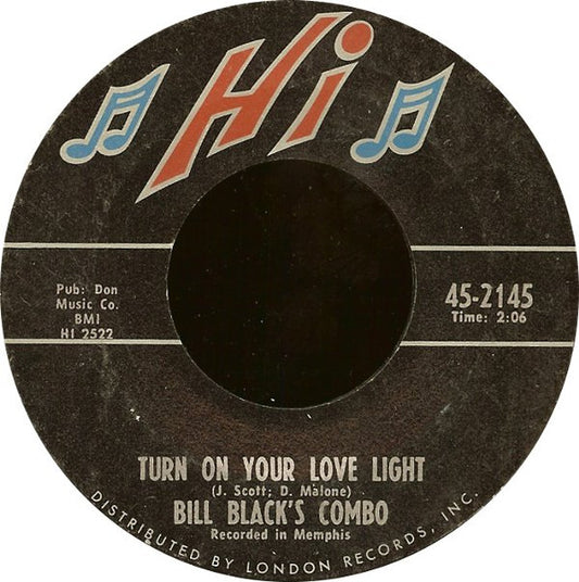 Bill Black's Combo : Turn On Your Love Light (7", Single, Styrene, Ter)