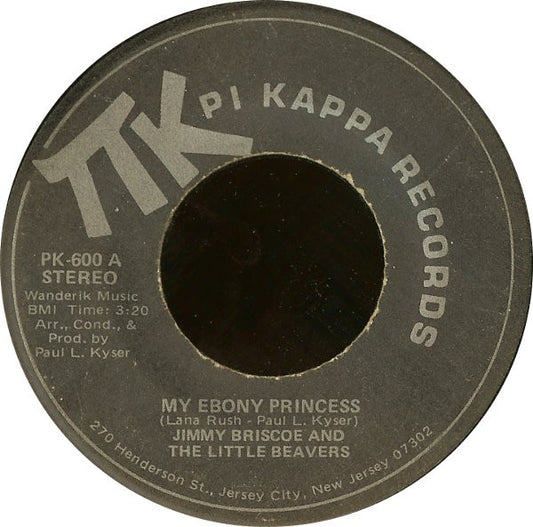 Jimmy Briscoe And The Beavers : My Ebony Princess (7")