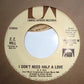 Z.Z. Hill : I Don't Need Half A Love  (7", Styrene)