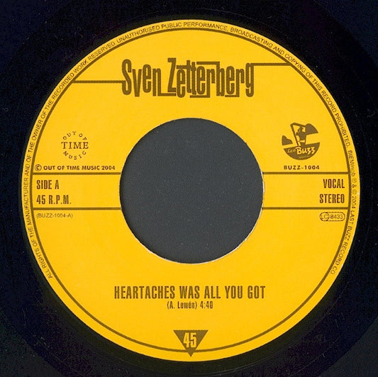 Sven Zetterberg : Heartaches Was All You Got / Song From A Worried Heart (7")