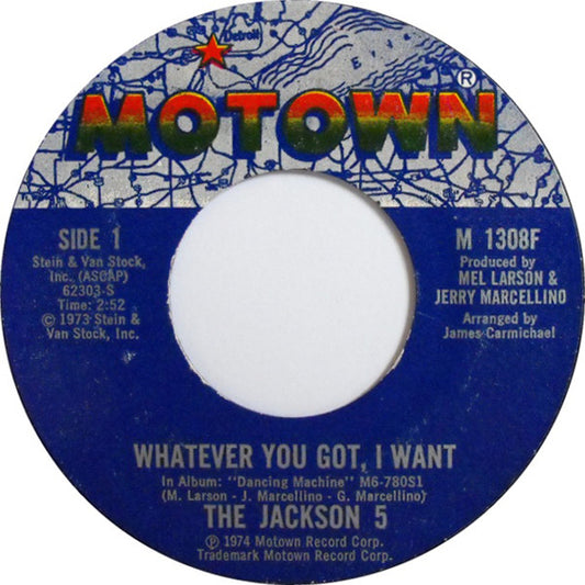 The Jackson 5 : Whatever You Got, I Want  (7", Single, Styrene)