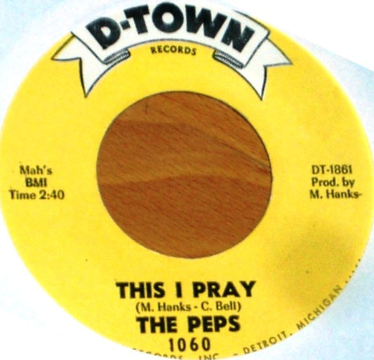 The Peps : This I Pray / Thinkin' About You (7", Single)