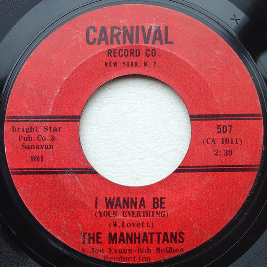 Manhattans : I Wanna Be (Your Everything) / What's It Gonna Be (7", Styrene)