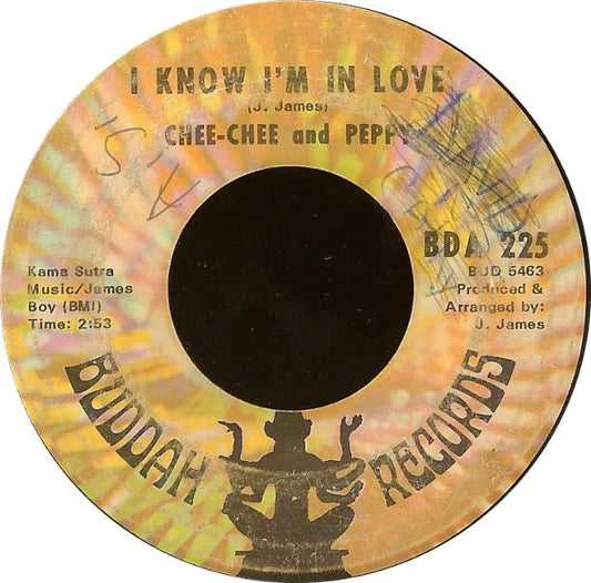 Chee Chee & Peppy : I Know I'm In Love / My Love Will Never Fade Away (7")