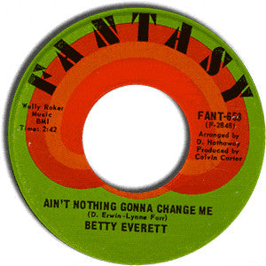 Betty Everett : Ain't Nothing Gonna Change Me (7")