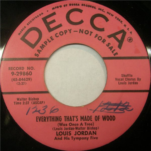 Louis Jordan And His Tympany Five : Everything That's Made Of Wood (Was Once A Tree) / I Gotta Move (7", Promo)